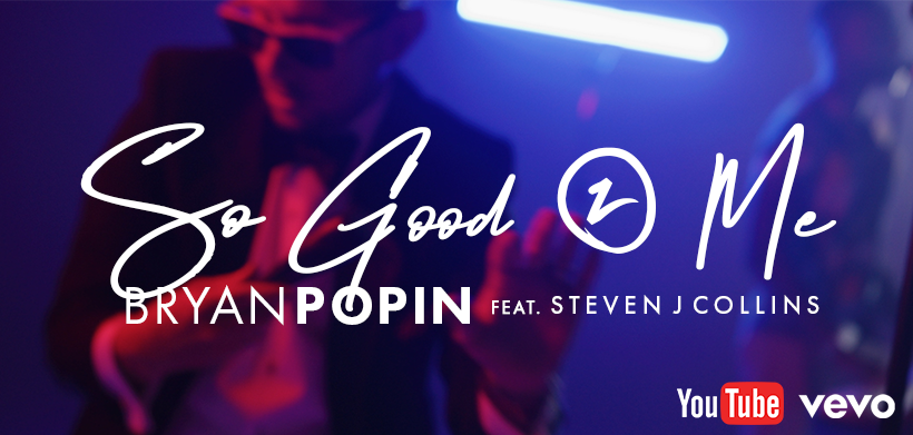 https://bryanpopin.com/wp-content/uploads/2020/04/SO-GOOD-2-ME_Official-Video_Youtube-Vevo_Promo-Ad_16X9_SLIDE-4-WEBSITE.png